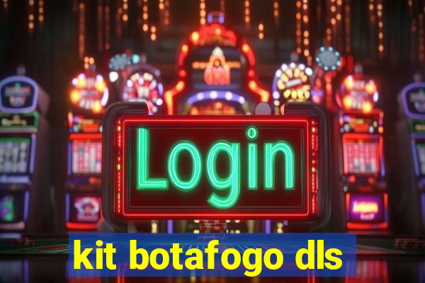 kit botafogo dls